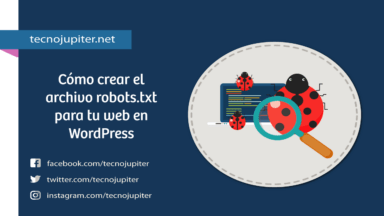 Cómo crear el archivo robots.txt para tu web en WordPress